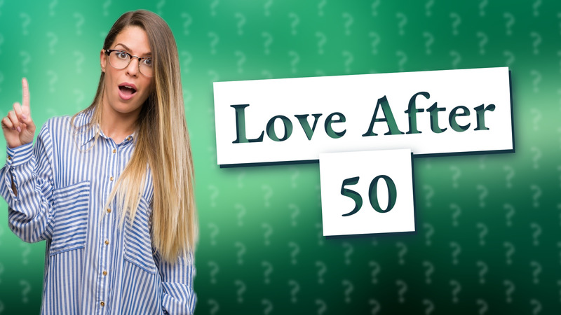 Love After 50