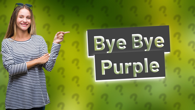 Bye Bye Purple