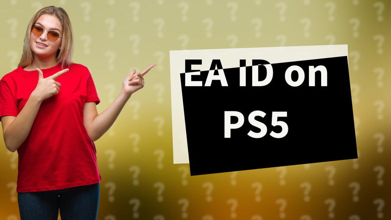 EA ID on PS5