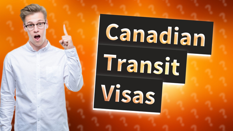 Canadian Transit Visas