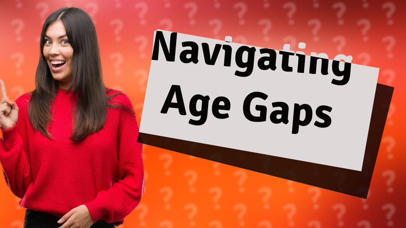 Navigating Age Gaps