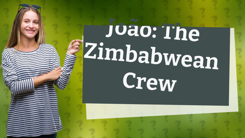 João: The Zimbabwean Crew