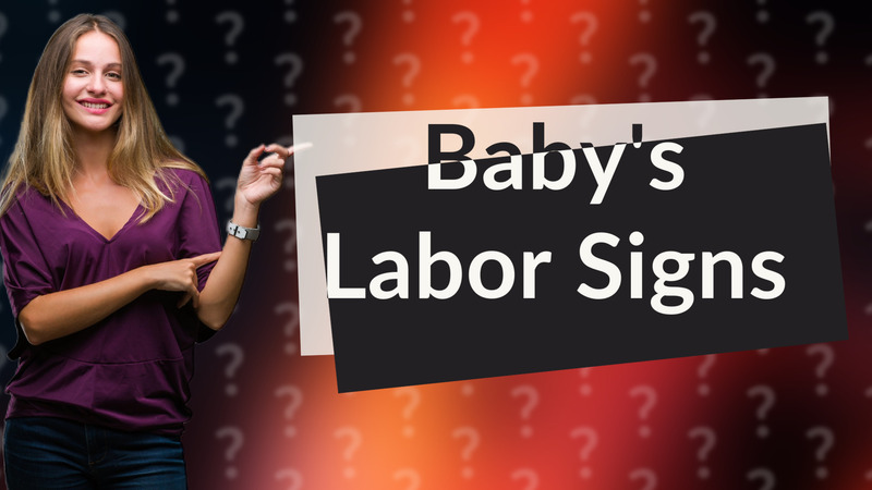 Baby's Labor Signs