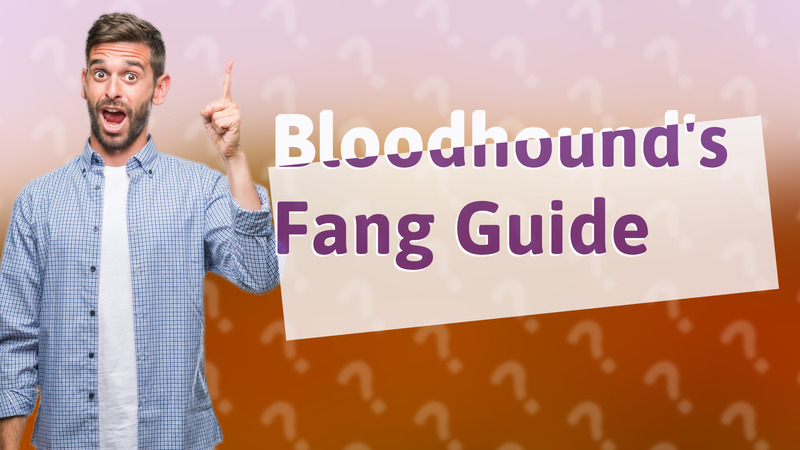 Bloodhound's Fang Guide