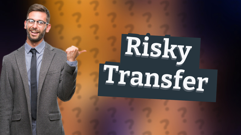 Risky Transfer