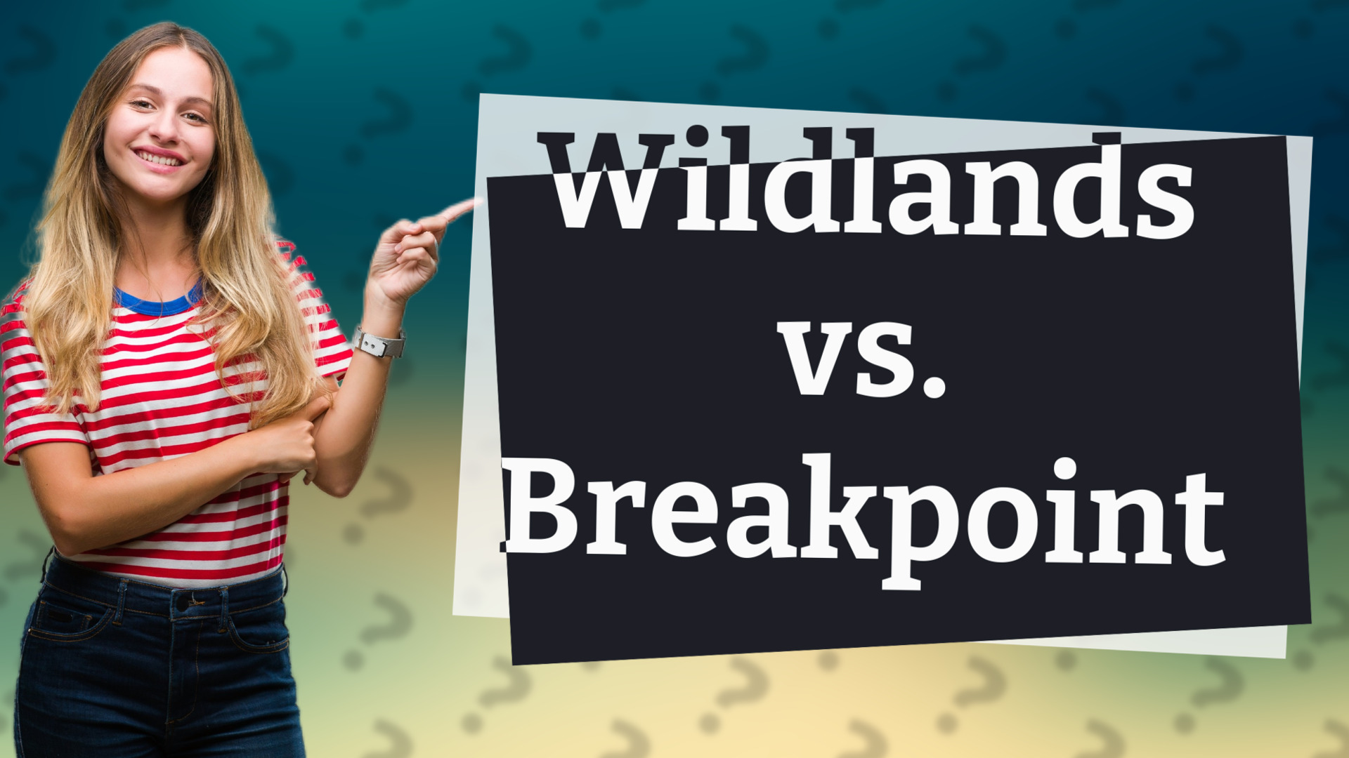 Wildlands vs. Breakpoint