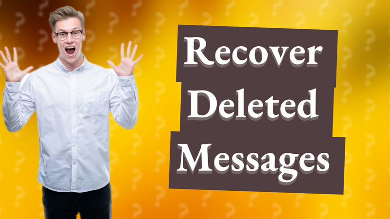 Recover Deleted Messages