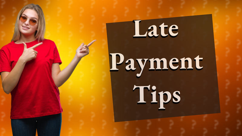Late Payment Tips