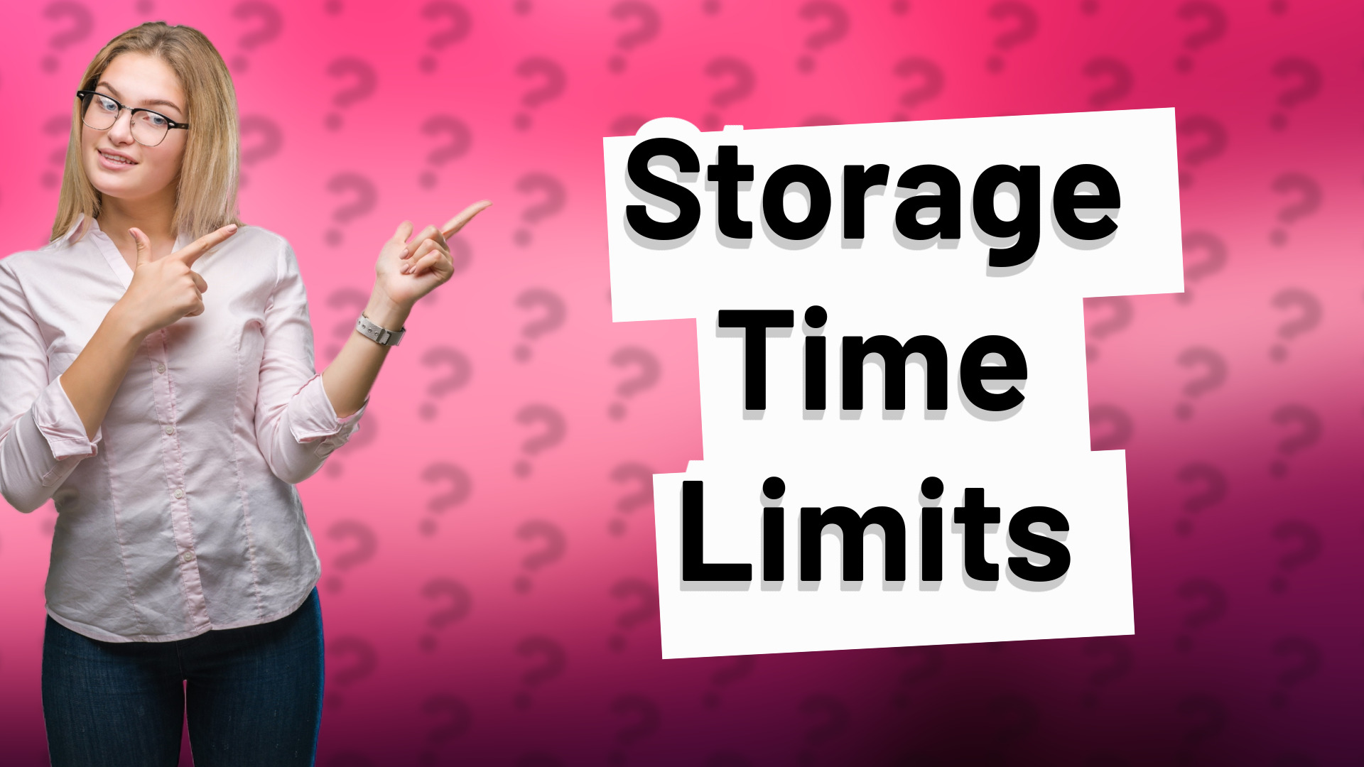 Storage Time Limits