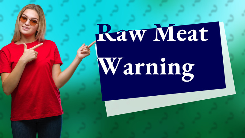 Raw Meat Warning