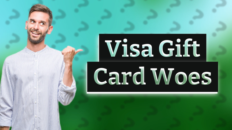 Visa Gift Card Woes
