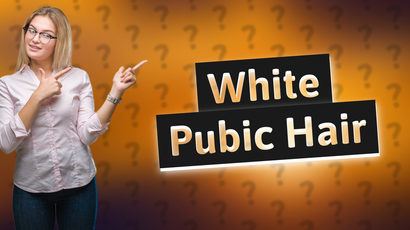 White Pubic Hair