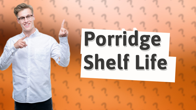 Porridge Shelf Life