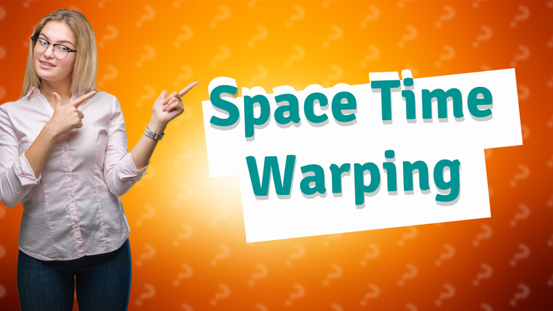 Space Time Warping