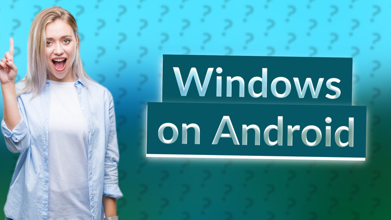 Windows on Android