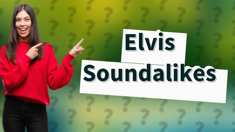 Elvis Soundalikes