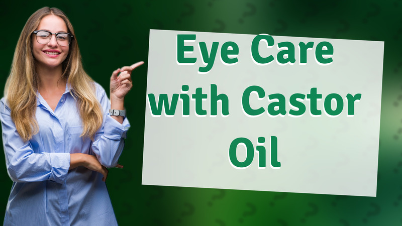 Eye Care with Castor Oil