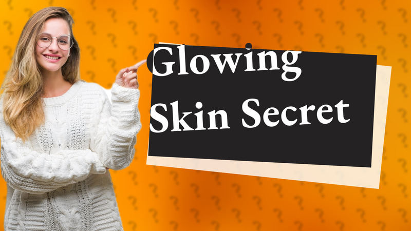 Glowing Skin Secret