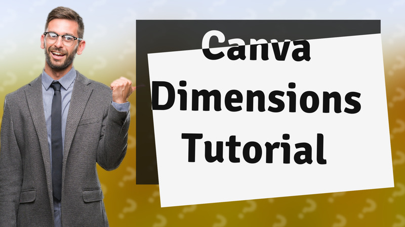 Canva Dimensions Tutorial