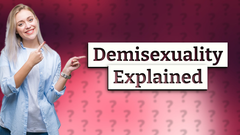 Demisexuality Explained
