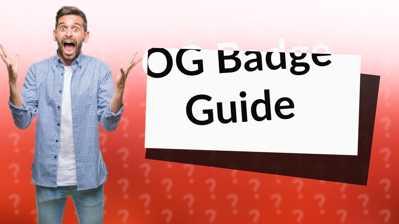 OG Badge Guide