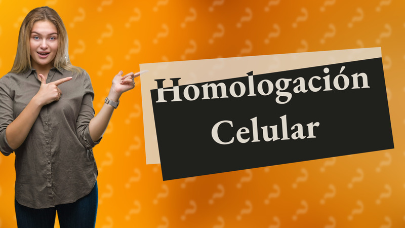 Homologación Celular