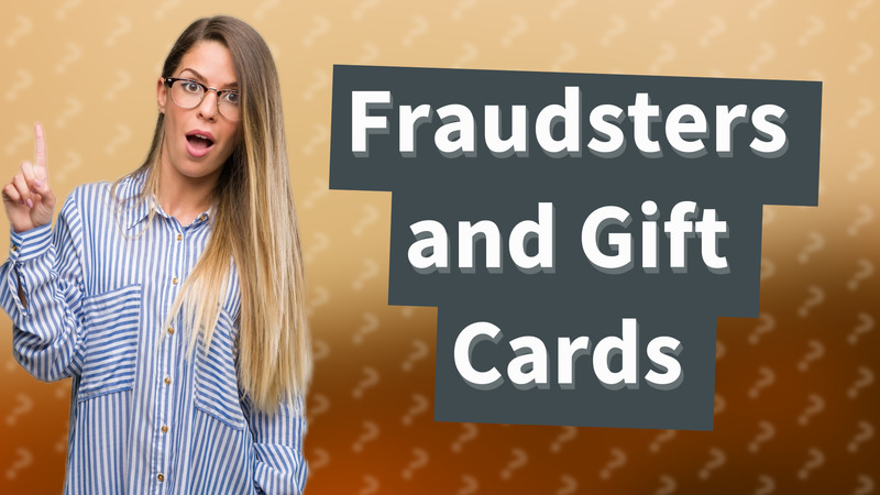 Fraudsters and Gift Cards
