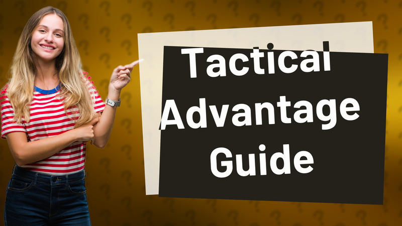 Tactical Advantage Guide