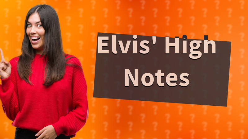 Elvis' High Notes