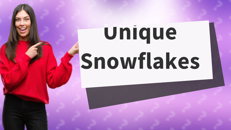 Unique Snowflakes