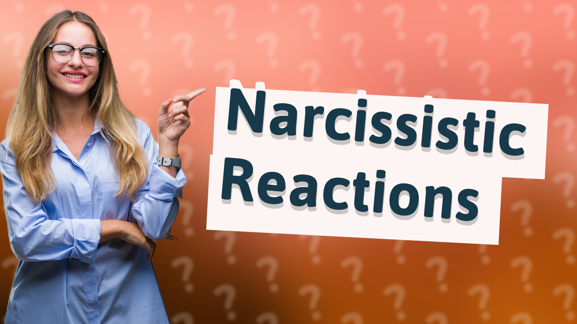 Narcissistic Reactions