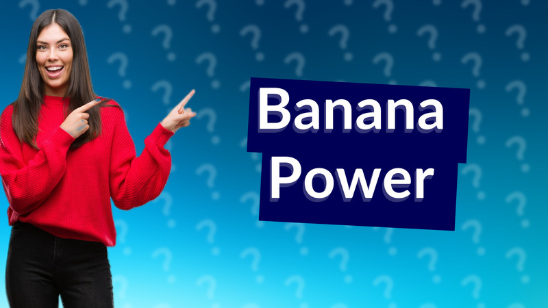 Banana Power