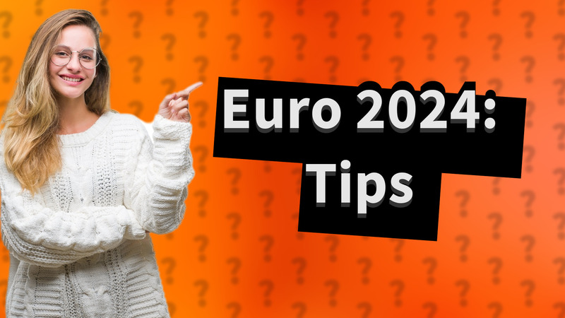 Euro 2024: Tips