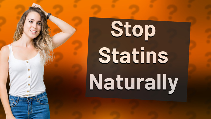 Stop Statins Naturally