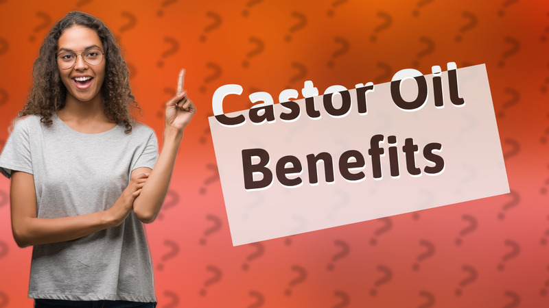 Castor Oil Benefits