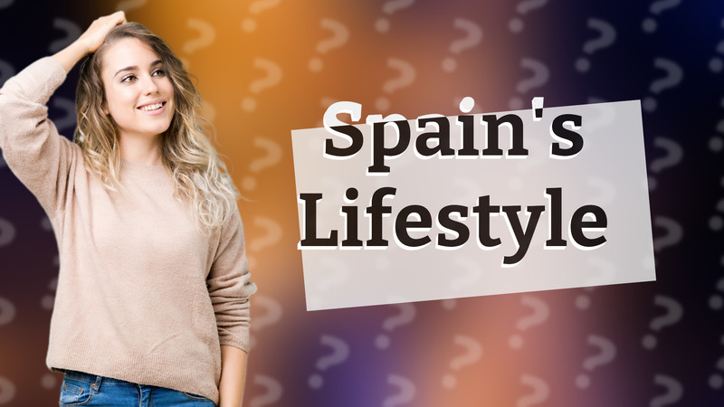 Spain's Lifestyle