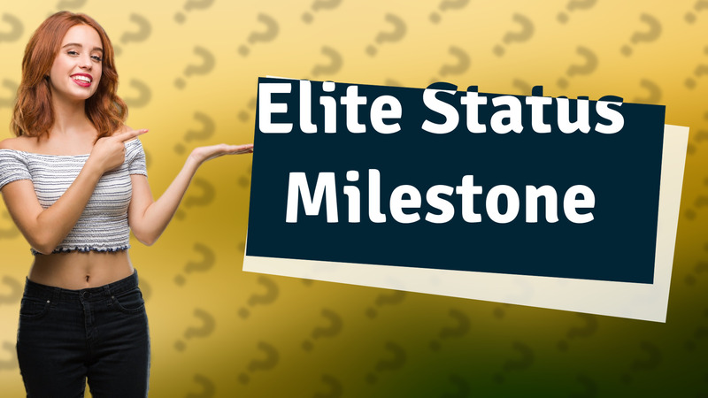 Elite Status Milestone