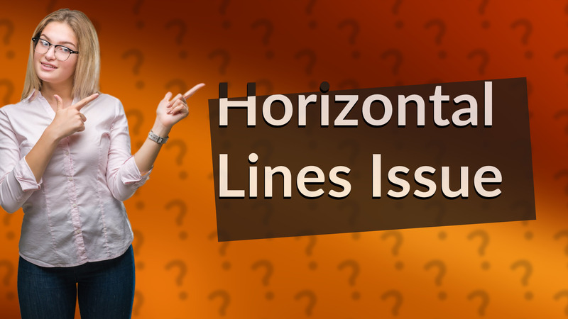 Horizontal Lines Issue