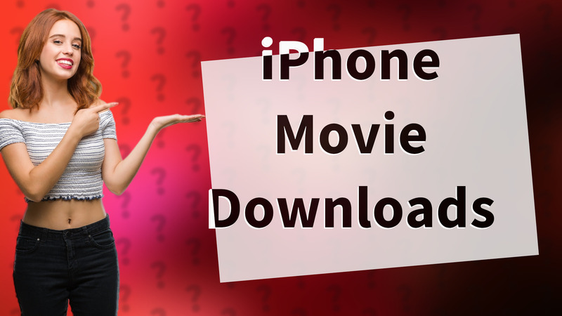 iPhone Movie Downloads
