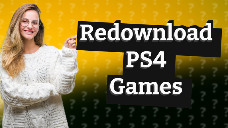 Redownload PS4 Games