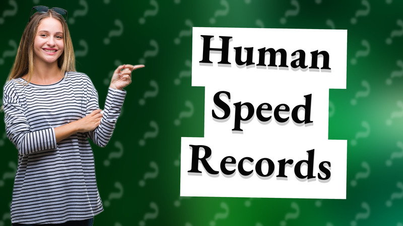 Human Speed Records