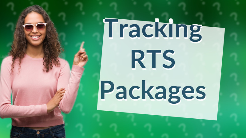 Tracking RTS Packages