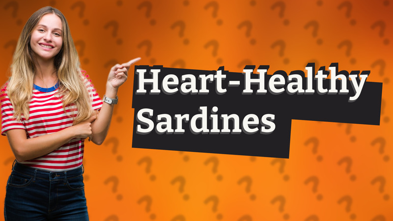 Heart-Healthy Sardines