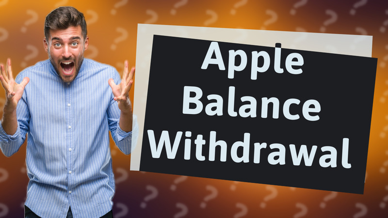 Apple Balance Withdrawal