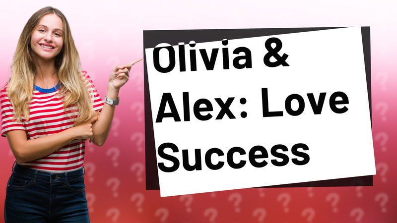 Olivia & Alex: Love Success