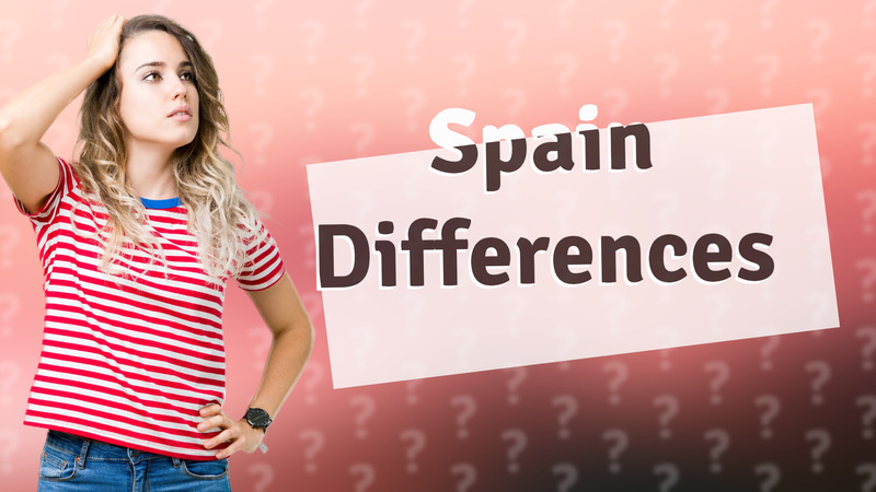 Spain Differences