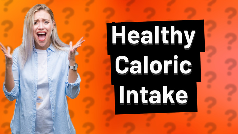 Healthy Caloric Intake