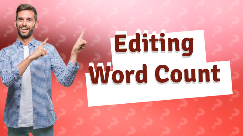 Editing Word Count