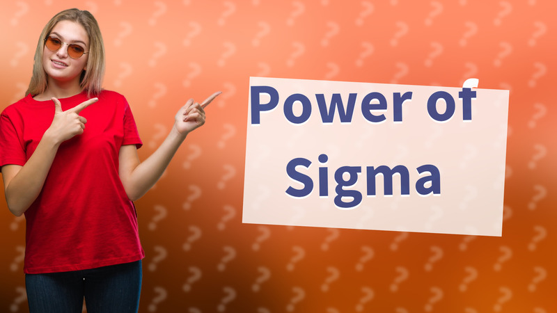 Power of Sigma