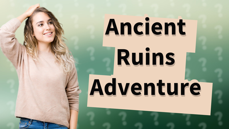 Ancient Ruins Adventure
